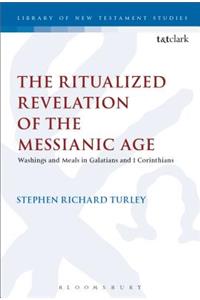 Ritualized Revelation of the Messianic Age