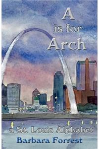 A is for Arch