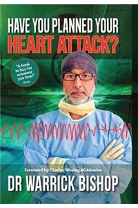 Have You Planned Your Heart Attack