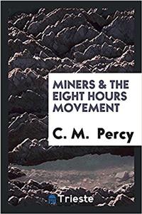 Miners & the Eight Hours Movement