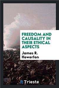 Freedom and Causality in Their Ethical Aspects