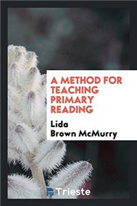 A Method for Teaching Primary Reading
