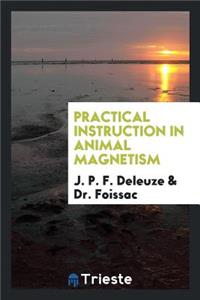Practical Instruction in Animal Magnetism