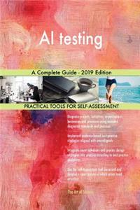 AI testing A Complete Guide - 2019 Edition