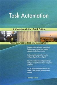Task Automation A Complete Guide - 2019 Edition