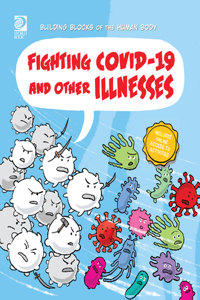 Fighting Covid-19 and Other Illnesses