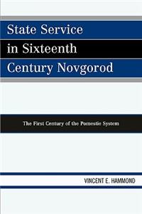 State Service in Sixteenth Century Novgorod