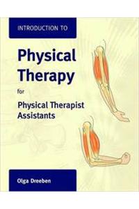 Introduction to Physical Therapy for Physical Therapist Assistants + Student Study Guide