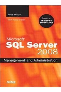 Microsoft SQL Server 2008 Management and Administration