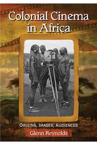 Colonial Cinema in Africa