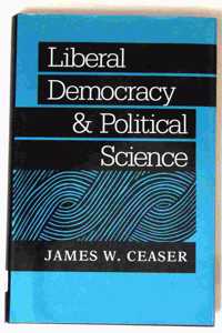 Liberal Democracy and Political Science