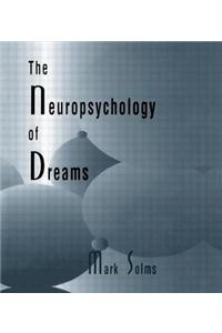 The Neuropsychology of Dreams