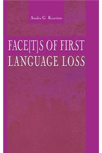 Face[t]s of First Language Loss