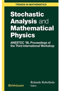 Stochastic Analysis and Mathematical Physics