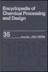 Encyclopedia of Chemical Processing and Design