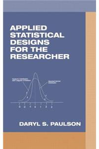 Applied Statistical Designs for the Researcher