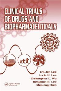 Clinical Trials of Drugs and Biopharmaceuticals