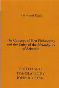The Concept of First Philosophy and the Unity of the Metaphysics of Aristotle