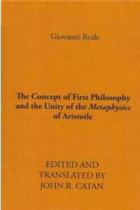 Concept of First Philosophy and the Unity of the Metaphysics of Aristotle