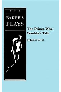 Prince Who Wouldn't Talk