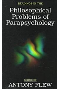 Readings in the Philosophical Problems of Parapsychology