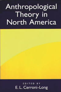 Anthropological Theory in North America