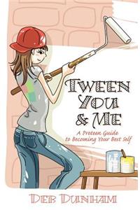 Tween You & Me