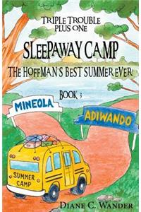 Sleepaway Camp-The Hoffman's Best Summer Ever!