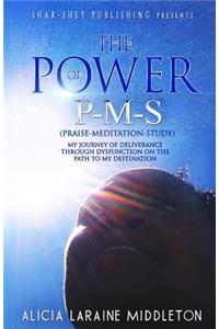 Power of P-M-S (Praise-Meditation-Study)
