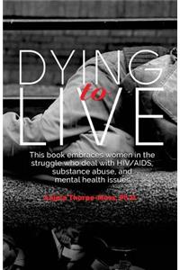 Dying to Live