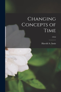 Changing Concepts of Time; 1952