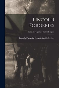 Lincoln Forgeries; Lincoln Forgeries - Italian Forgery