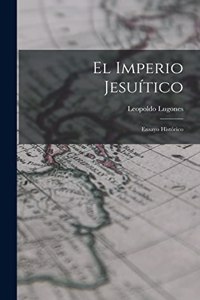 El Imperio Jesuítico