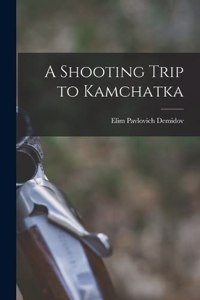 Shooting Trip to Kamchatka