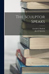 Sculptor Speaks