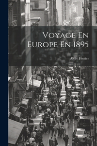 Voyage En Europe En 1895