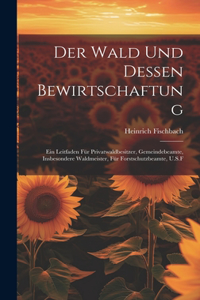 Wald Und Dessen Bewirtschaftung