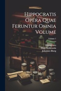 Hippocratis Opera quae feruntur omnia Volume; Volume 1