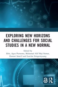 Exploring New Horizons and Challenges for Social Studies in a New Normal