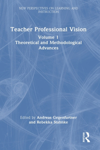Teacher Professional Vision: Theoretical and Methodological Advances