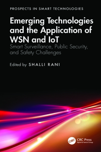 Emerging Technologies and the Application of WSN and IoT