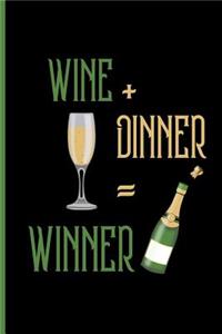 Wine + dinner = Winner