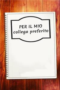 Per il mio collega preferito