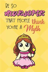 Be So Awesome That People Think You Are A Myth