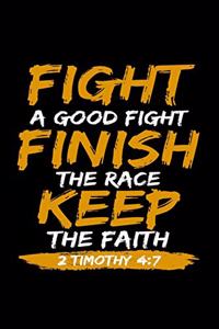 Fight A Good Fight Finish The Race Keep The Faith