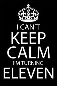 I Am Turning Eleven