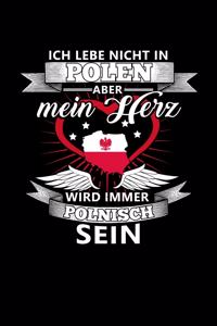 Ich Lebe Nicht in Polen Aber Mein Herz Wird Immer Polnisch Sein