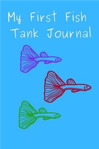 My First Fish tank Journal