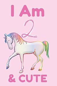 I Am 2 & Cute
