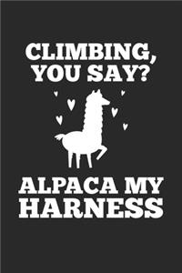 Climbing, You Say? Alpaca My Harness